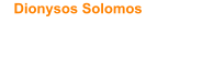 Dionysos Solomos a écrit l’hymne grec en 1823,  à Zakynthos